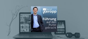 Von der Fachkraft zur Führungskraft mit Bernd Geropp