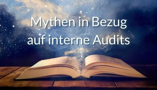 Interne Audits - fünf typische Mythen