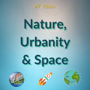 Q-Enthusiast Vision Nature, Urbanity, Space